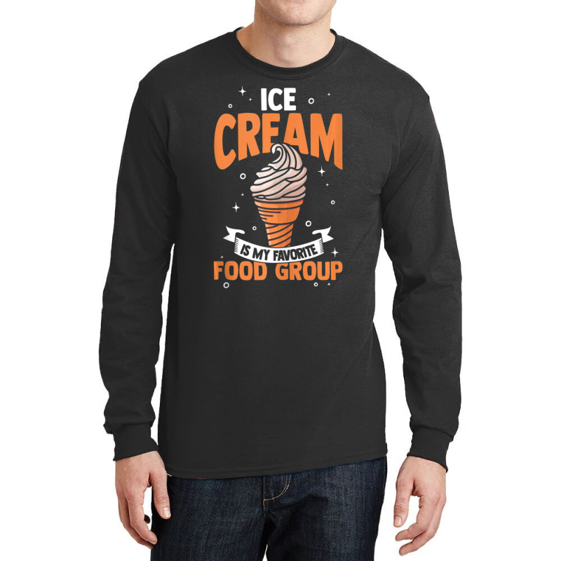 Ice Cream Is My Favorite Food Group Ice Cream Long Sleeve Shirts by tiennguyen | Artistshot