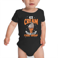 Ice Cream Is My Favorite Food Group Ice Cream Baby Bodysuit | Artistshot