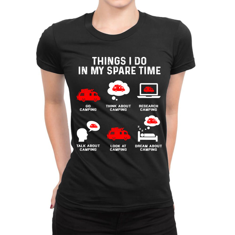 Camping Things I Do In My Free Time Watch Talk Think Camping Camp Ladies Fitted T-Shirt by SCOTTALLENZ | Artistshot