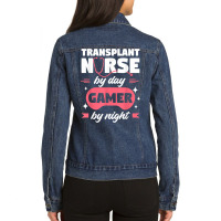 Transplant Nurse By Day Gamer By Night Registered Nurses Rn T Shirt Ladies Denim Jacket | Artistshot