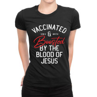 Fully Vaccinated By The Blood Of Jesus Christian And Boosted511 Ladies Fitted T-shirt | Artistshot