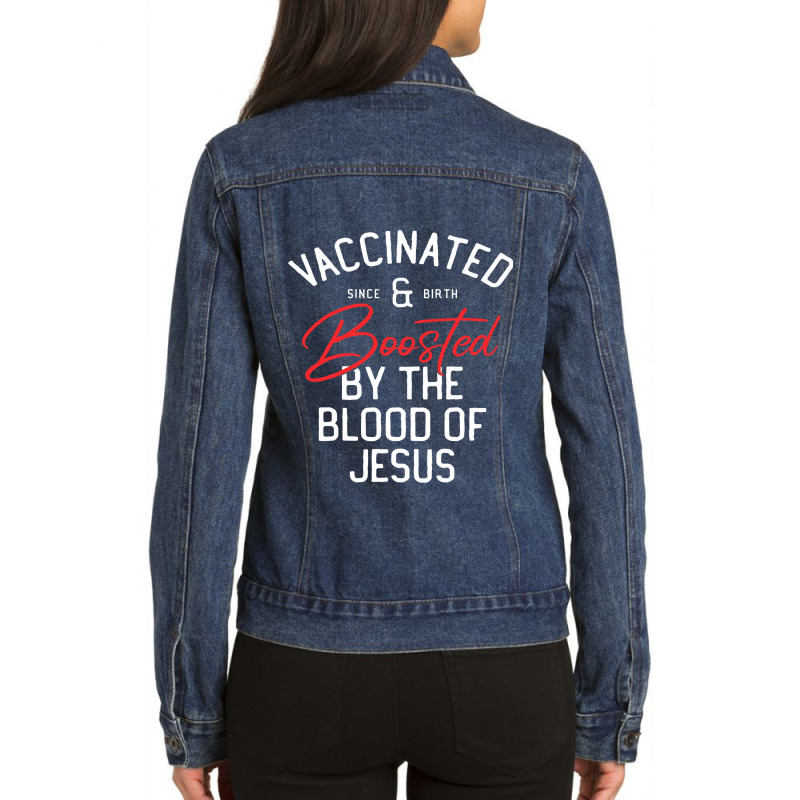 Fully Vaccinated By The Blood Of Jesus Christian And Boosted511 Ladies Denim Jacket by SCOTTALLENZ | Artistshot