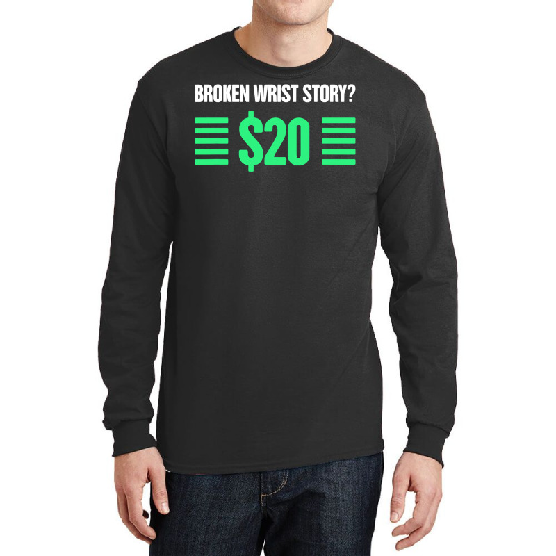 Funny Broken Wrist Long Sleeve Shirts | Artistshot