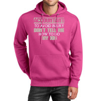 Accountant Avoid Injury Dont Tell Me How To Do Job 80s Unisex Hoodie | Artistshot