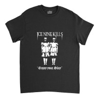 Ice Nine Kills Classic T-shirt | Artistshot