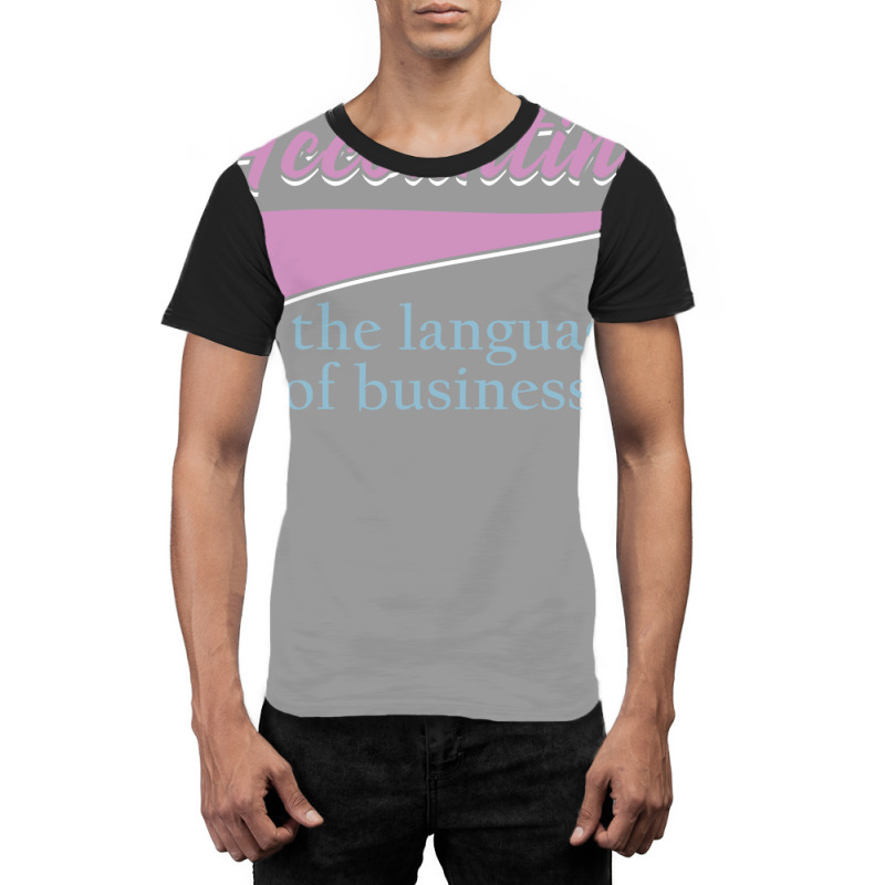 Accounting Is The Language Of Business Girl Graphic T-shirt | Artistshot