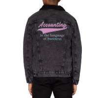 Accounting Is The Language Of Business Girl Unisex Sherpa-lined Denim Jacket | Artistshot