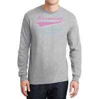 Accounting Is The Language Of Business Girl Long Sleeve Shirts | Artistshot