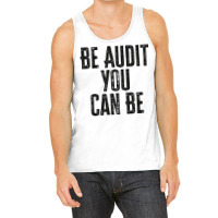 Be Audit You Can Be Green Tank Top | Artistshot