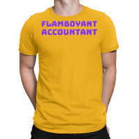 Flamboyant Accountant Nostalgia T-shirt | Artistshot