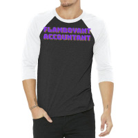 Flamboyant Accountant Nostalgia 3/4 Sleeve Shirt | Artistshot