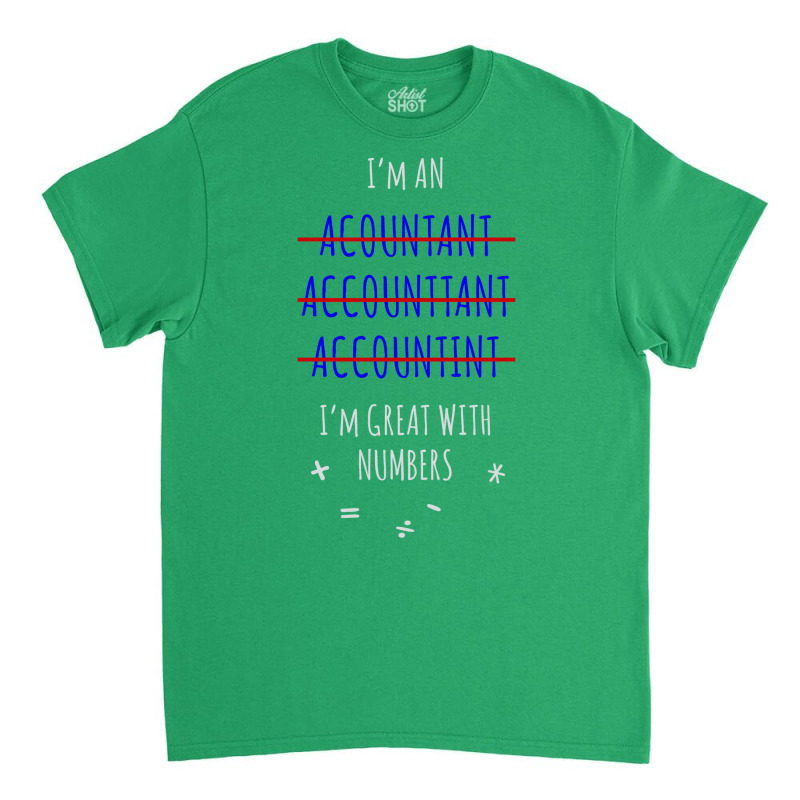 Funny Accountant Funny Classic T-shirt | Artistshot