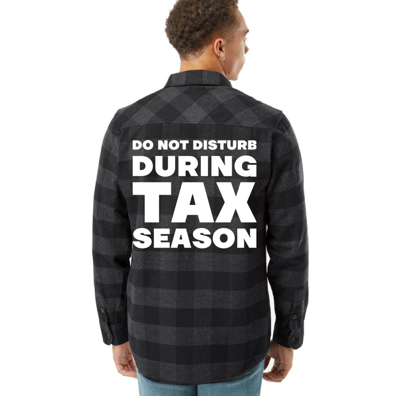 Do Not Disturb During Tax Season Yellow Flannel Shirt | Artistshot