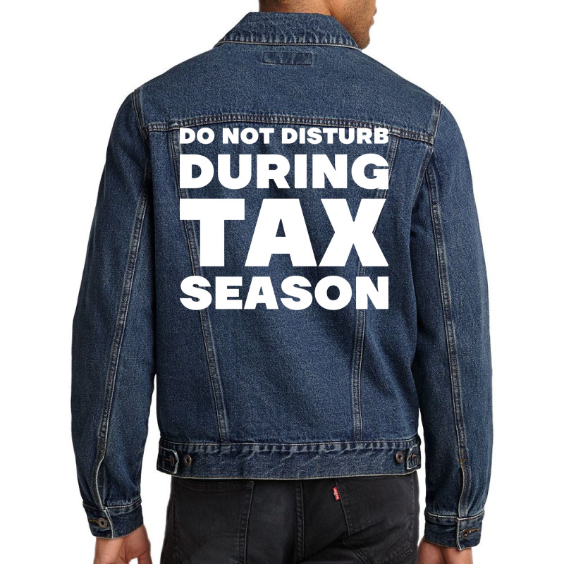 Do Not Disturb During Tax Season Yellow Men Denim Jacket | Artistshot