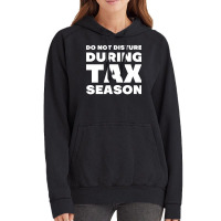 Do Not Disturb During Tax Season Yellow Vintage Hoodie | Artistshot