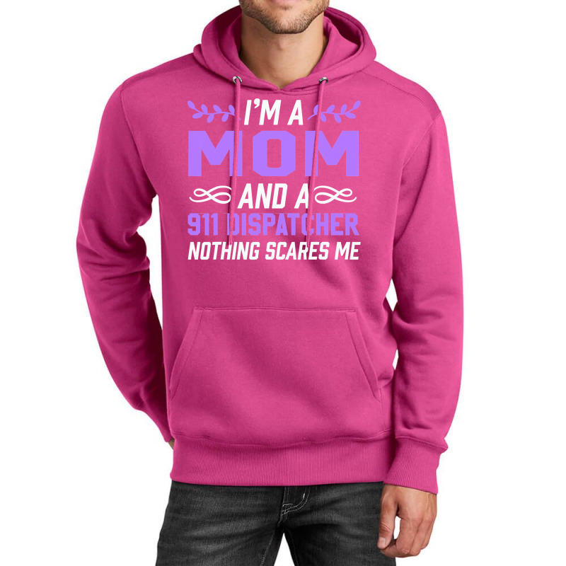 Im A Mom 911 Dispatcher Nothing Scares Me Stars Unisex Hoodie | Artistshot