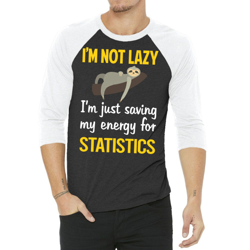 Funny Lazy Statistics Stars 3/4 Sleeve Shirt | Artistshot