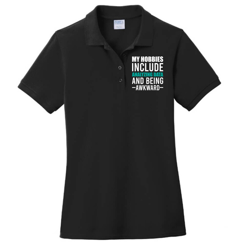 Analyzing Data Is My Hob Humor Ladies Polo Shirt by mbaesaular | Artistshot