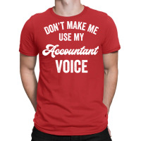 Accountant Funny Gift Loud Voice Cpa Accounting Promotion License Hips T-shirt | Artistshot