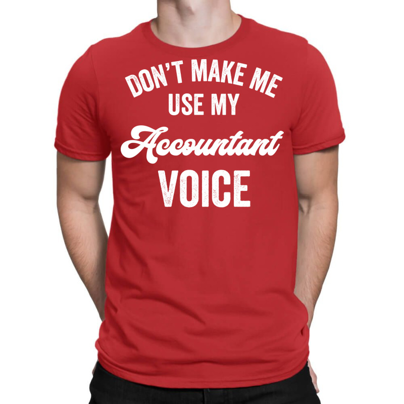 Accountant Funny Gift Loud Voice Cpa Accounting Promotion License Hips T-Shirt by hutormbuyie6 | Artistshot