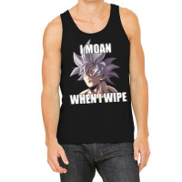 Ultra Instinct I Moan When I Wipe Meme Merch Tank Top | Artistshot