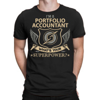 Portfolio Accountant T  Superpower Gift Item Tee T-shirt | Artistshot