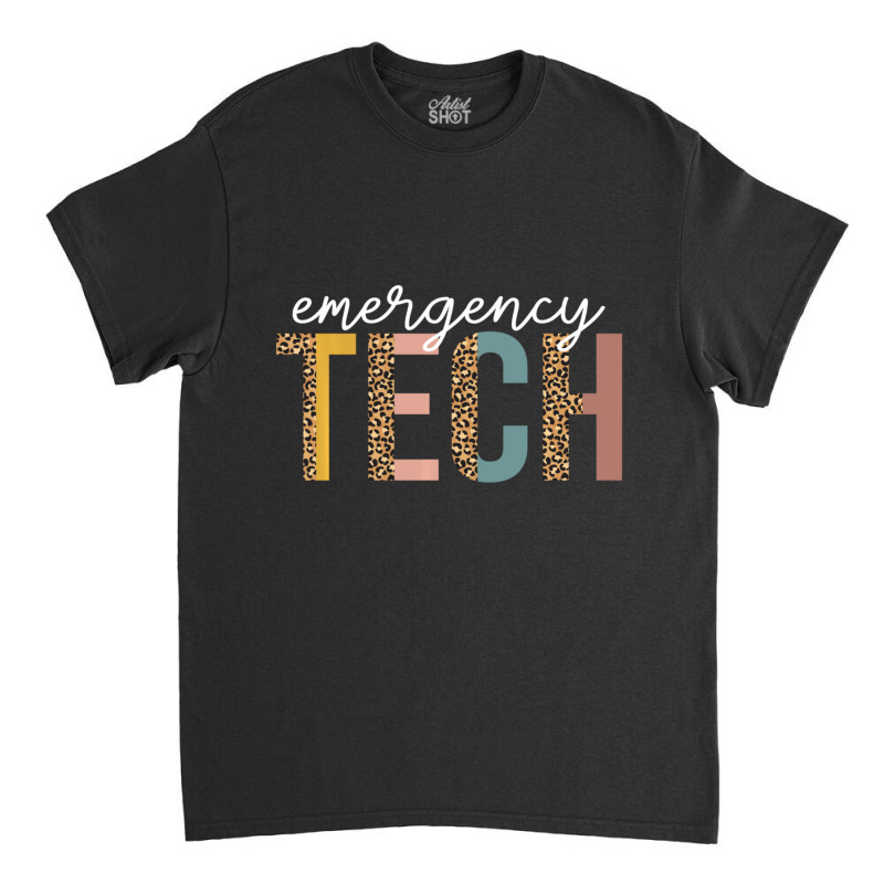 Limited Edition Emergency Room Technician Er Tech Nurse Technologist Classic T-shirt | Artistshot