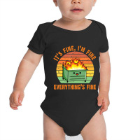 Trending It's Fine, I'm Fine,everything's Fine Lil Dumpster Fire Cool Baby Bodysuit | Artistshot