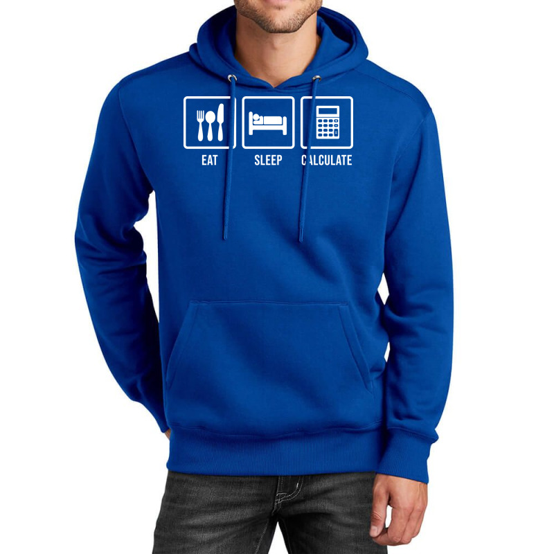 Eat Sleep Calculate Music Unisex Hoodie by hutormbuyie6 | Artistshot