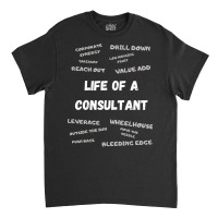 Funny Consultant Design Funny Consulting Girl Classic T-shirt | Artistshot