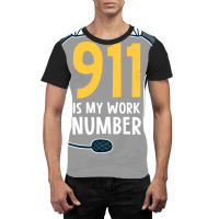 911 Is My Work Number Love Graphic T-shirt | Artistshot