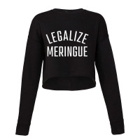 Legalize Meringue Food Legalization Of Meringue Cropped Sweater | Artistshot