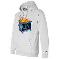 Dumpster Fire 2020 Champion Hoodie | Artistshot