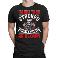 Limited Edition It's Nice To Be Stroked Funny Racing Mens Drag Race T-shirt | Artistshot