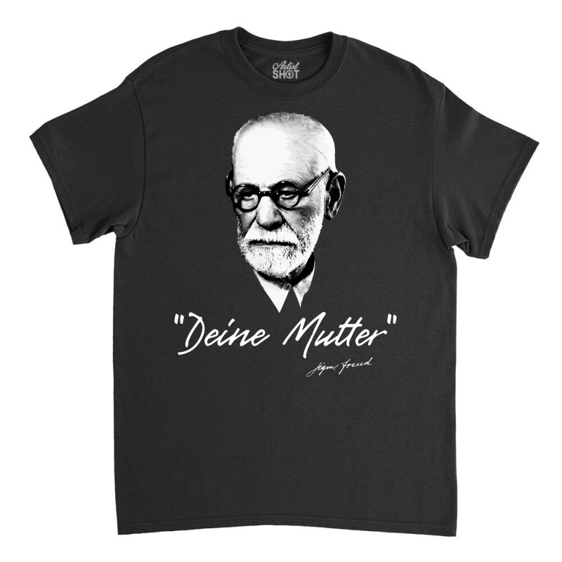 Hot Trend Sigmund Freud - Your Mom - German Classic T-shirt by Bostic Walling | Artistshot