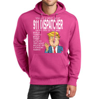 911 Dispatcher Donald Trumpyou Are The Best 911 Dispatcher Gifts Unisex Hoodie | Artistshot