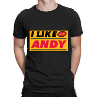 Trending I Like Andy T-shirt | Artistshot