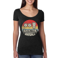 Vintage Retro Save The Manuals Stick Shift Manual Car Lover T Shirt Women's Triblend Scoop T-shirt | Artistshot