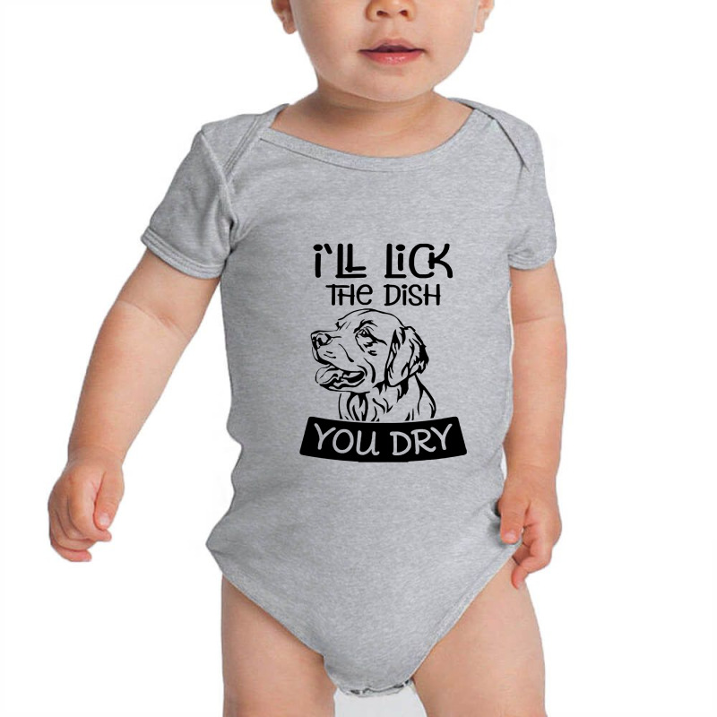 Dog  Ill Lick The Dish You Dry Dog Baby Bodysuit by daunikan | Artistshot