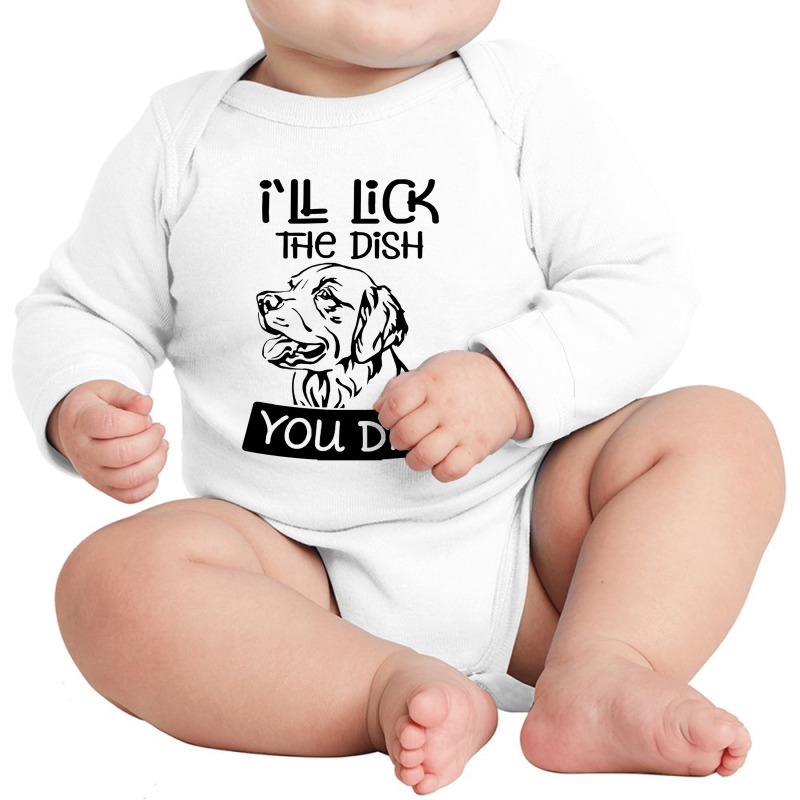 Dog  Ill Lick The Dish You Dry Dog Long Sleeve Baby Bodysuit by daunikan | Artistshot