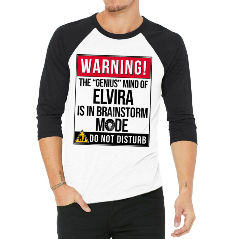 Elvira Name - Warning The Genius Mind Of Elvira Is In Brainstorm Mode  3/4 Sleeve Shirt | Artistshot