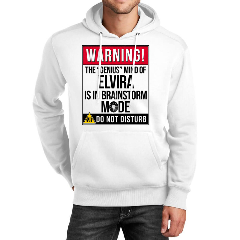 Elvira Name - Warning The Genius Mind Of Elvira Is In Brainstorm Mode  Unisex Hoodie | Artistshot