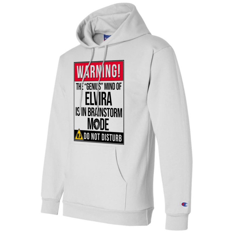 Elvira Name - Warning The Genius Mind Of Elvira Is In Brainstorm Mode  Champion Hoodie | Artistshot