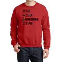 Eat Sleep Pet My Chickens Repeat Funny Women Drinker Men Rooster Barn Crewneck Sweatshirt | Artistshot