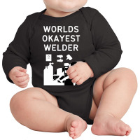 Limited Edition World Okayest Welder-c0zsx Long Sleeve Baby Bodysuit | Artistshot