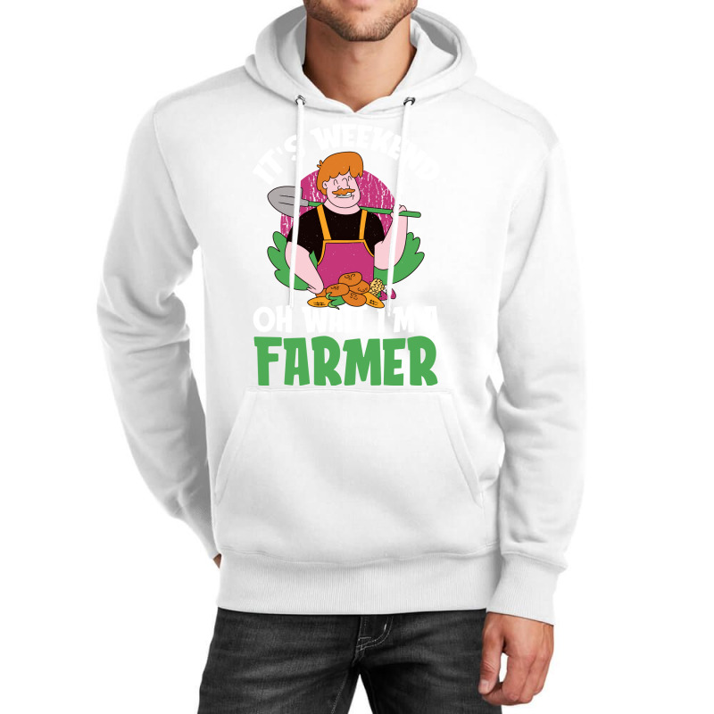 Its Weekend Oh Wait Im A Farmer Farm Farmer In Training Unisex Hoodie by bobirnienu | Artistshot