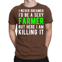 Proud Farmer Agriculture Farming Farm Humor T-shirt | Artistshot