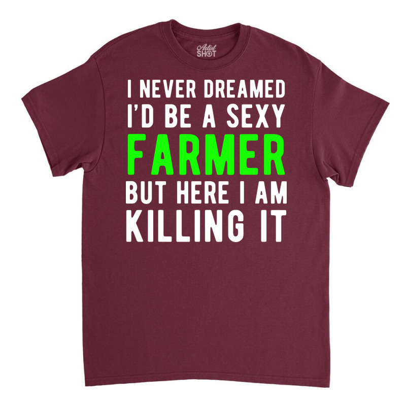 Proud Farmer Agriculture Farming Farm Humor Classic T-shirt | Artistshot