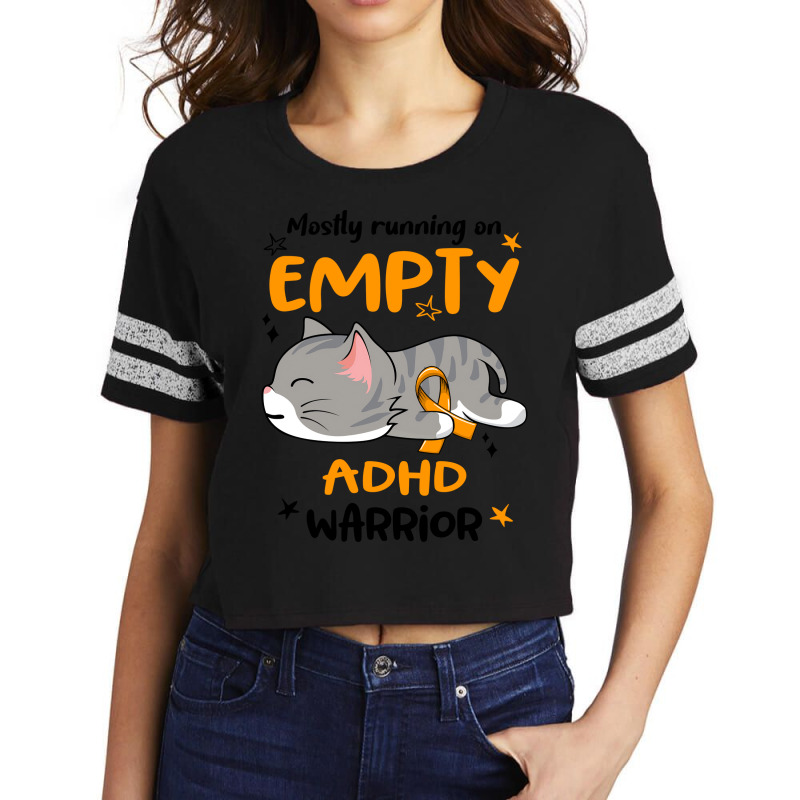 Mostly Running On Empty Adhd Warrior Humor Scorecard Crop Tee by alfanyhets | Artistshot