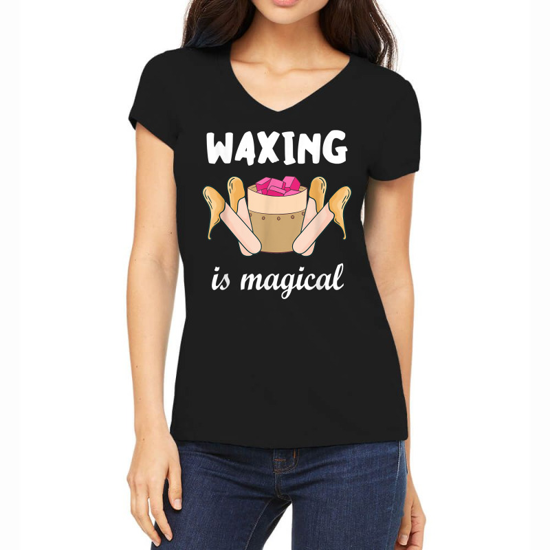 Waxing Is Magical Cosmetologist Esthetician Waxer Skin Care T Shirt Women's V-neck T-shirt | Artistshot